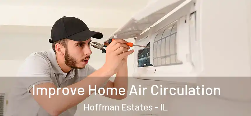  Improve Home Air Circulation Hoffman Estates - IL