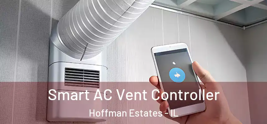  Smart AC Vent Controller Hoffman Estates - IL