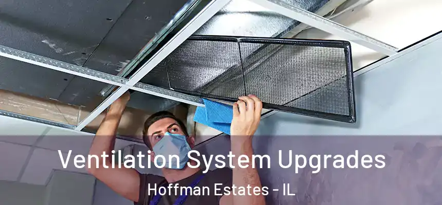 Ventilation System Upgrades Hoffman Estates - IL